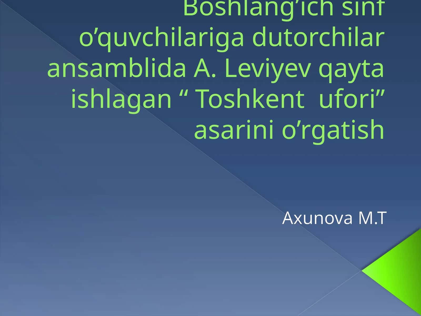 “Toshkent ufori” asarini o’rgatish 1