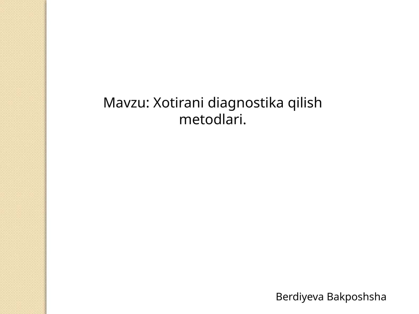 Xotira-diagnostika qilish metodlari 1