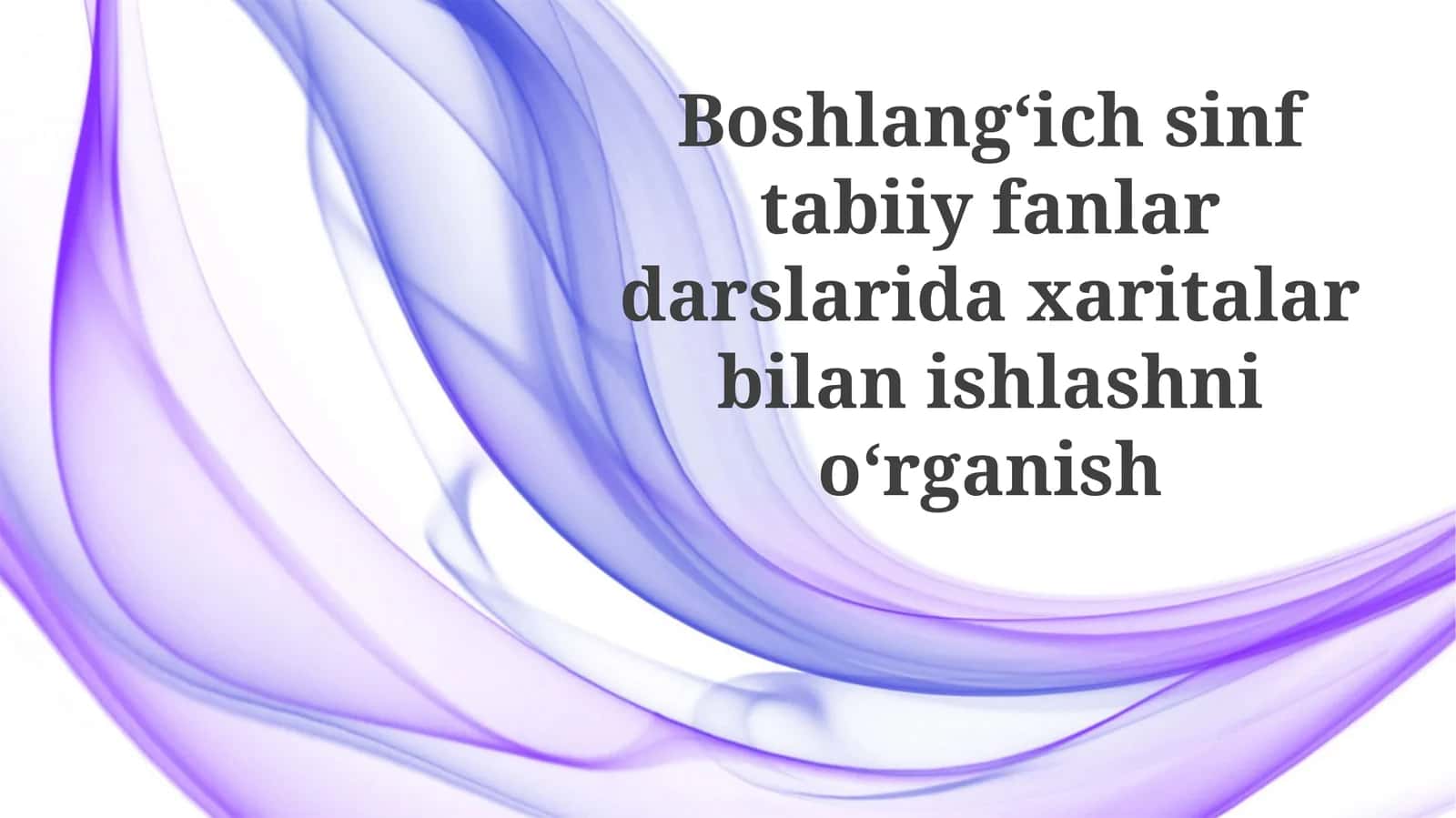 Xaritlar boshlang'ich sinf fanida nima uchun muhim? 1