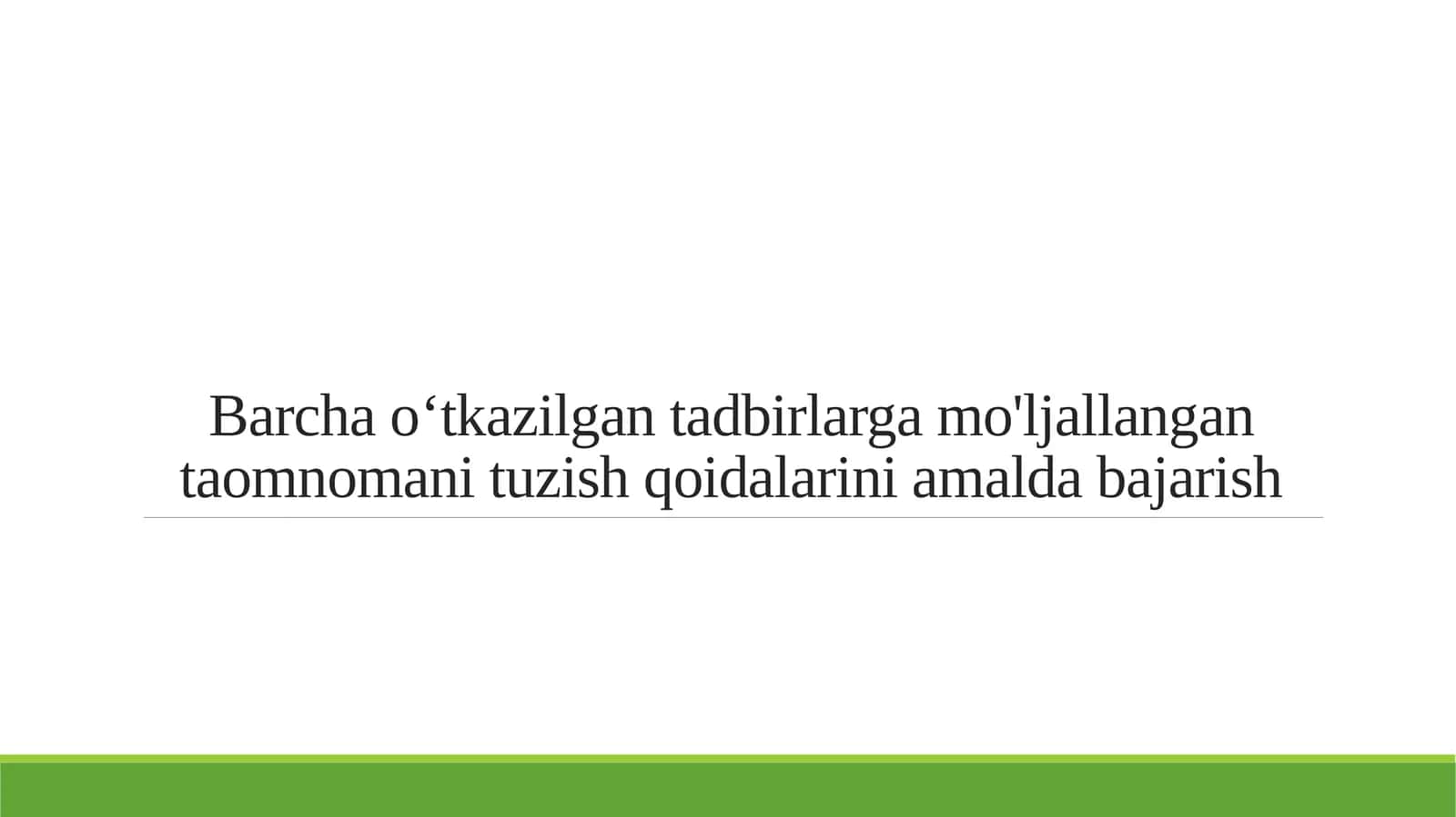 Barcha o‘tkazilgan tadbirlarga mo'ljallangan taomnomani tuzish qoidalarini amalda bajarish 1