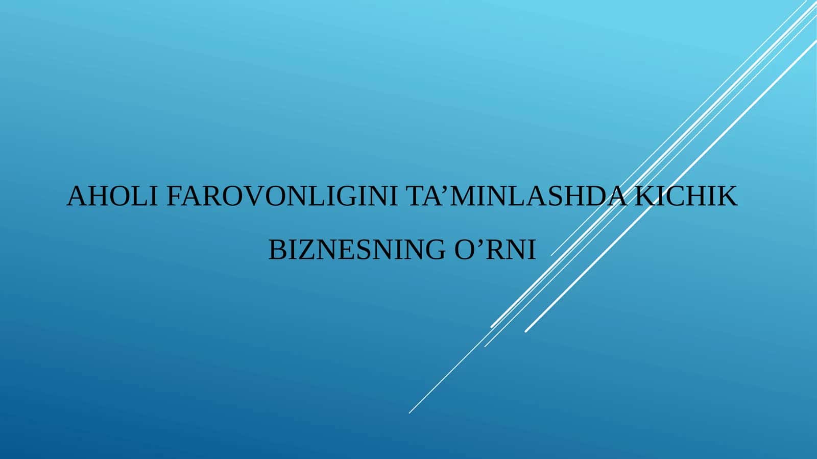 Aholi farovonligini ta’minlashda kichik biznesning o’rni 1