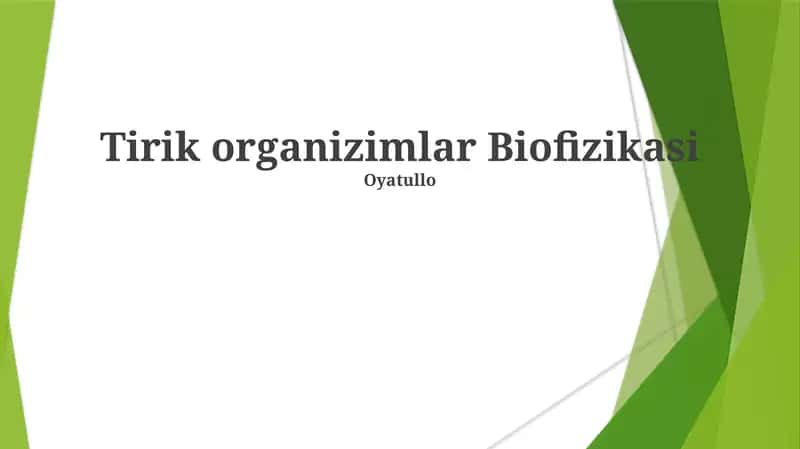 Biofizika asoslari (Tirik organizimlar Biofizikasi) 1