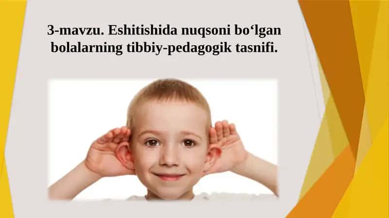 Eshitishida nuqsoni bo‘lgan bolalarning tibbiy-pedagogik tasnifi 1
