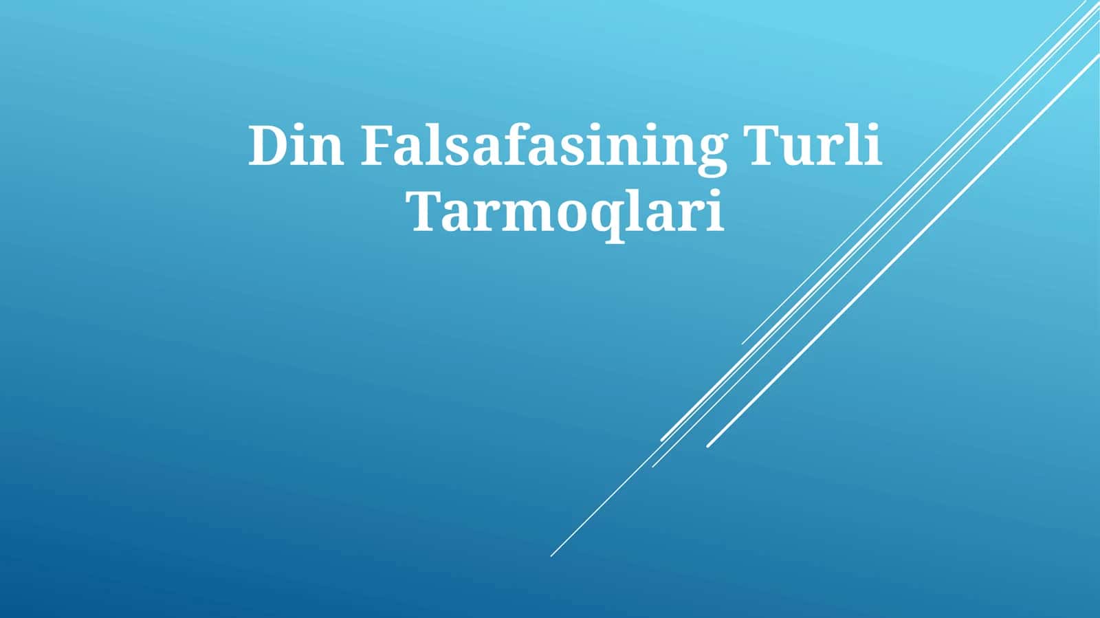 Din FalsafasiningTurliTarmoqlari 1