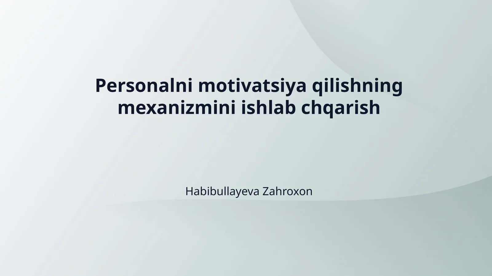 Personalni motivatsiya qilishning mexanizmini ishlab chqarish 1