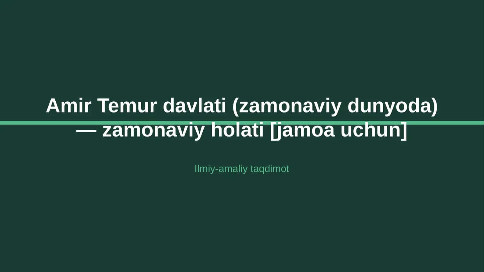 Amir Temur davlati (zamonaviy dunyoda) 1