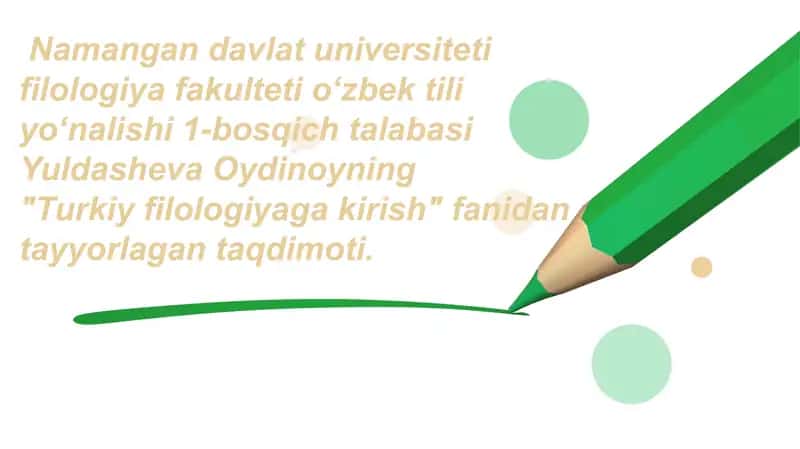 Namangan davlat universiteti filologiya fakulteti, "Turkiy filologiyaga kirish" fanidan tayyorlagan taqdimoti 1