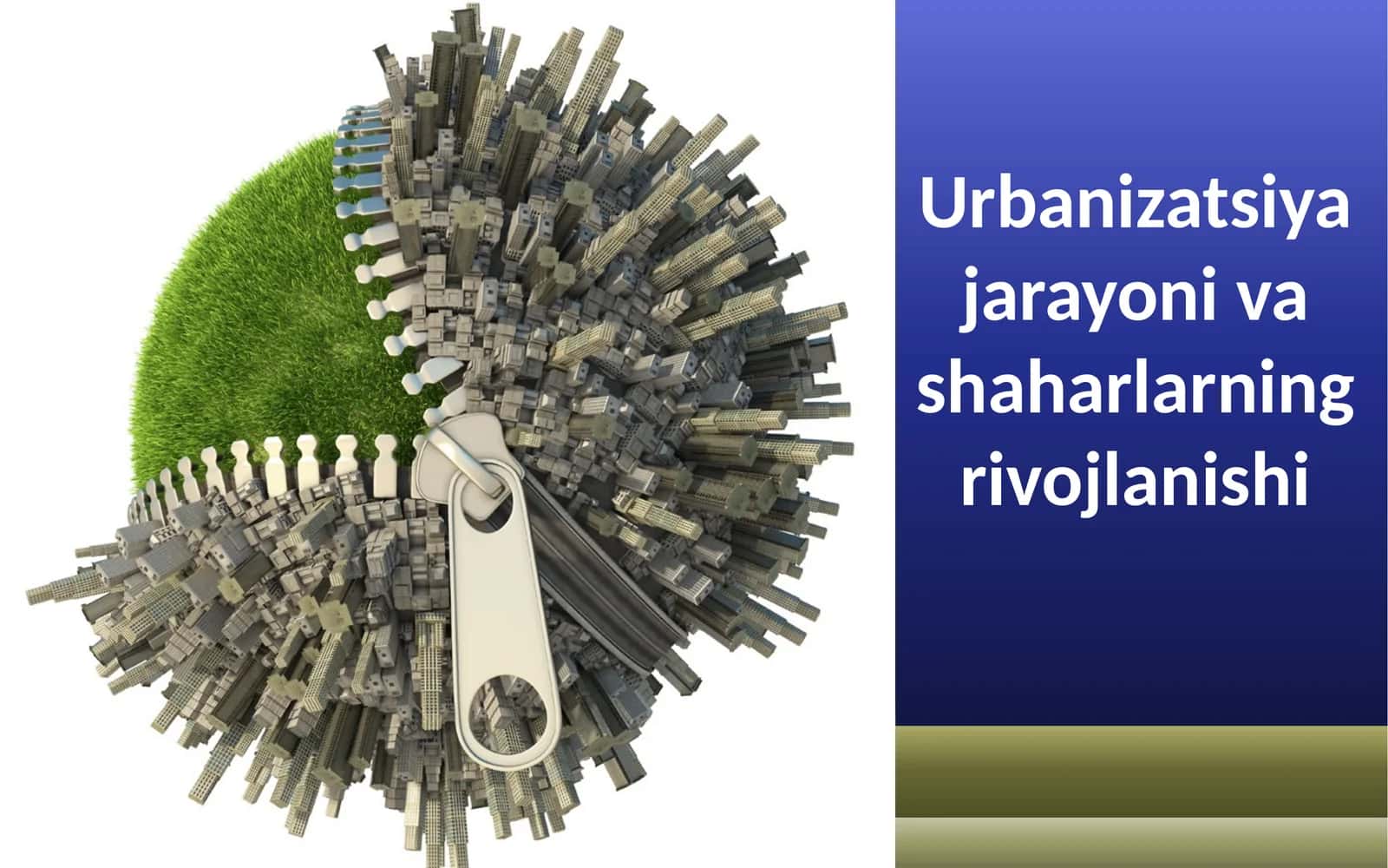 Urbanizatsiya jarayoni va shaharlarning rivojlanishi 1