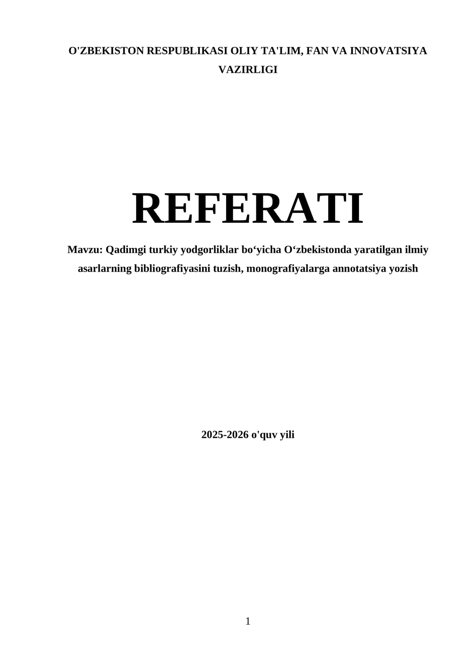 Qadimgi turkiy yodgorliklar bo‘yicha O‘zbekistonda yaratilgan ilmiy asarlarning bibliografiyasini tuzish, monografiyalarga annotatsiya yozish 1