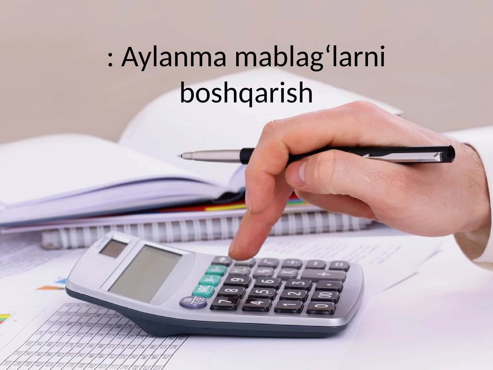 Aylanma mablag‘larni boshqarish 1