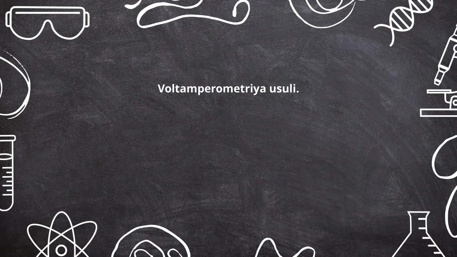 Voltamperometriya usuli 1