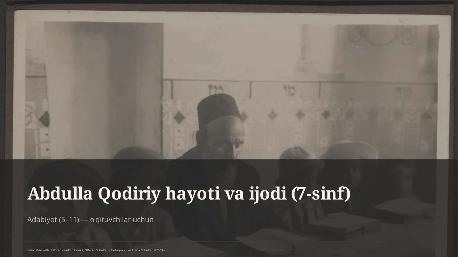 Abdulla Qodiriy hayoti va ijodi (7-sinf) 1