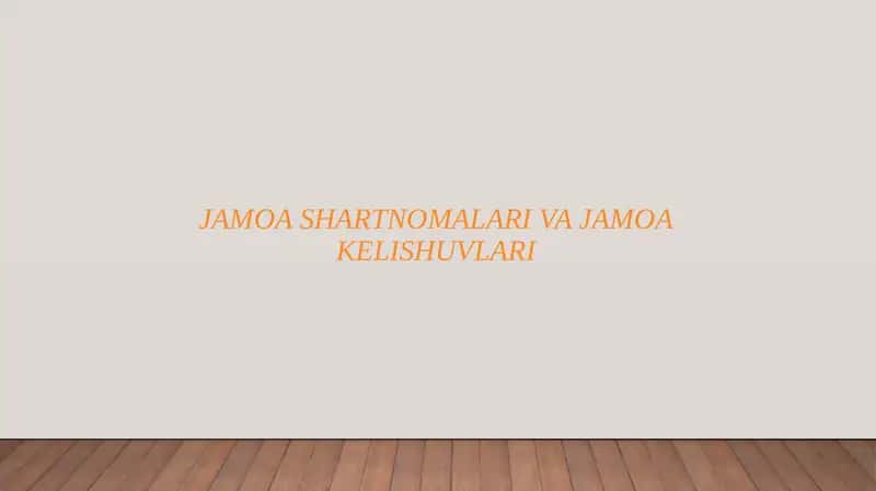 JAMOA SHARTNOMALARI VA JAMOAKELISHUVLARI 1