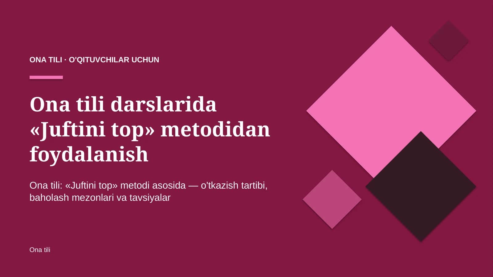 ona tili darslarida juftini top metodidan foydalanish 9059 1