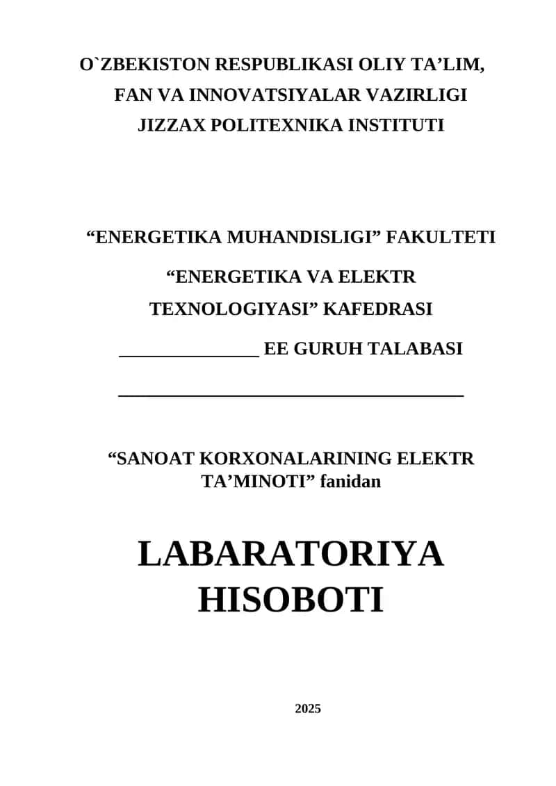 SANOAT KORXONALARINING ELEKTR TA’MINOTI Labaratoriya Hisoboti 1