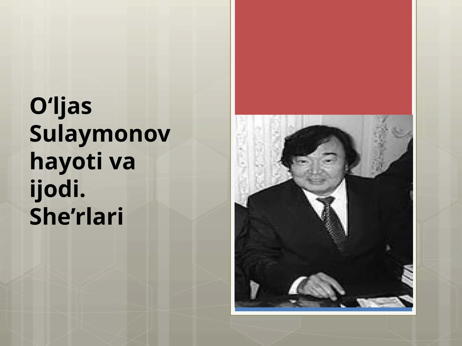 O‘ljasSulaymonov hayoti va ijodi - She’rlari 1
