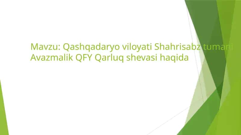 Qashqadaryo viloyati Shahrisabz tumani Avazmalik QFY Qarluq shevasi haqida 1