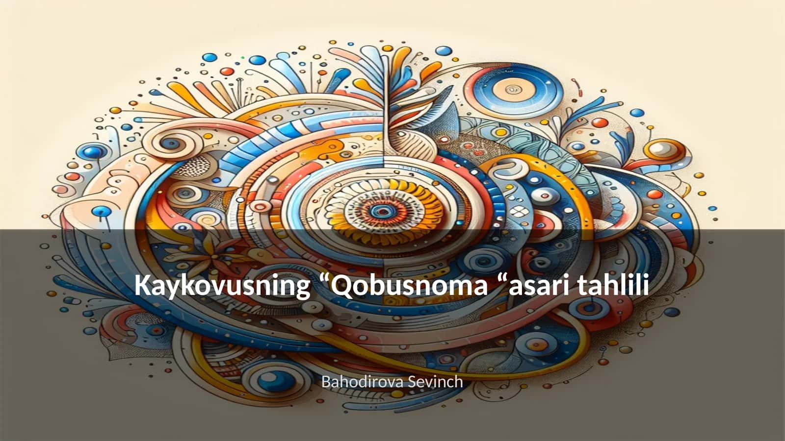 Kaykovusning “Qobusnoma “asari tahlili 1