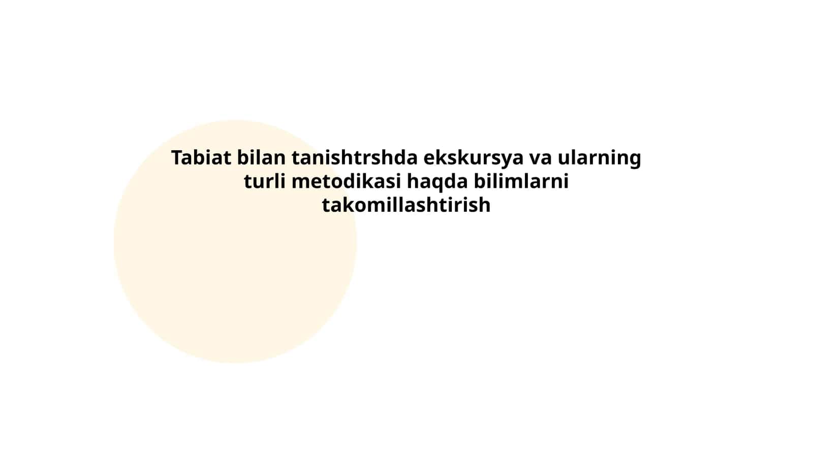 Tabiat bilan tanishtrshda ekskursya va ularning turli metodikasi haqda bilimlarni takomillashtirish 1