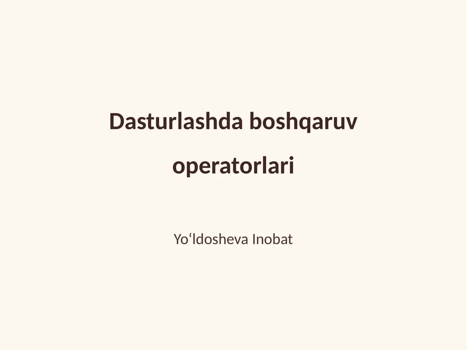Dasturlashda boshqaruv operatorlari 1
