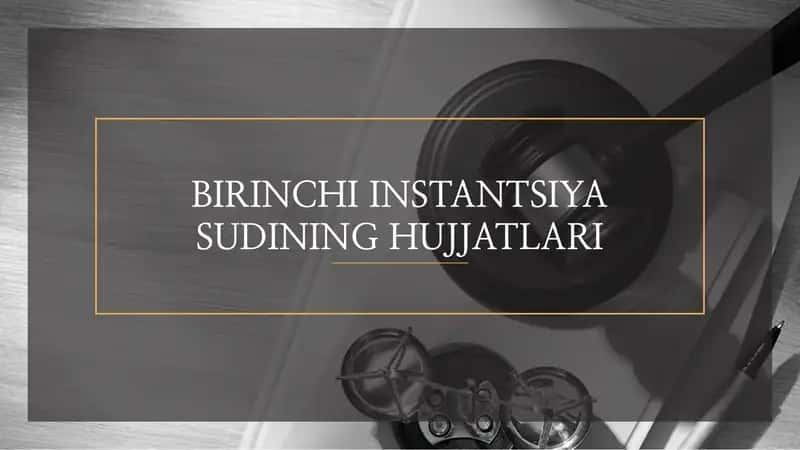 BIRINCHI INSTANTSIYA SUDINING HUJJATLARI 1