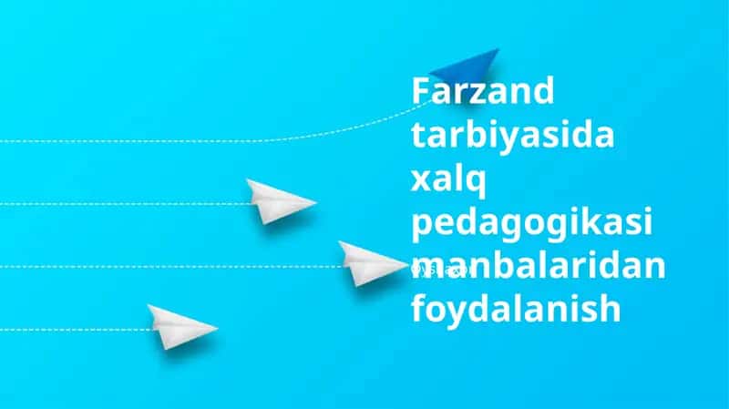 Xalq pedagogikasi foydalari va afzalliklari 1