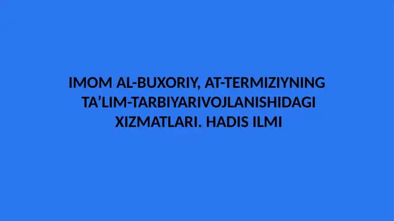 Imom al-Buxoriy, At-Termiziyning Ta'lim-tarbiyarivojlanishidagi xizmatlari 1