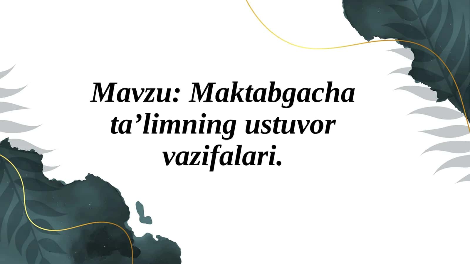 Maktabgachata’limningustuvorvazifalari 1
