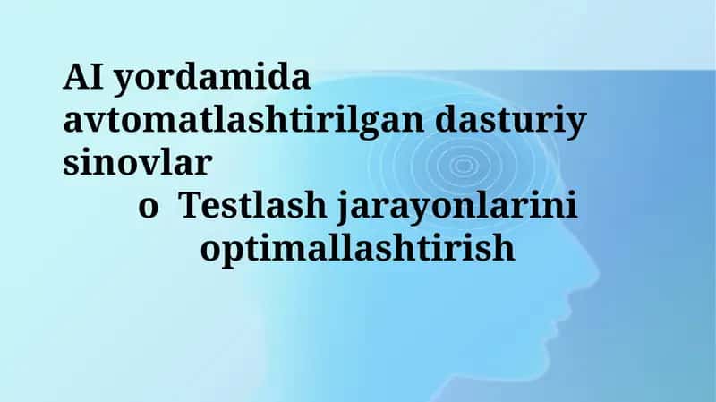 AI yordamida avtomatlashtirilgan dasturiy sinovlar 1