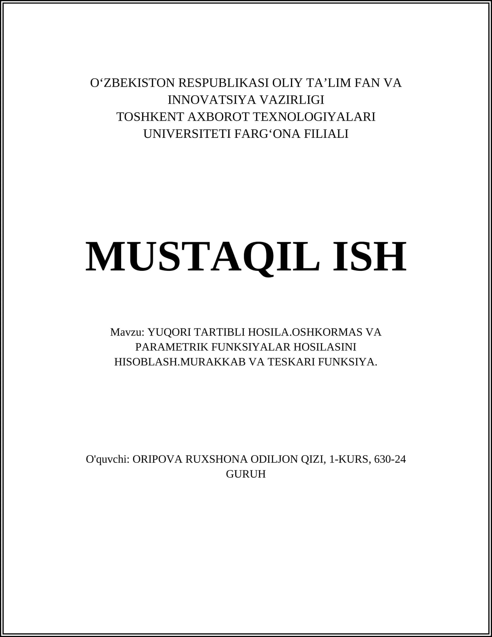 YUQORI TARTIBLI HOSILA.OSHKORMAS VA PARAMETRIK FUNKSIYALAR HOSILASINI HISOBLASH.MURAKKAB VA TESKARI FUNKSIYA 1