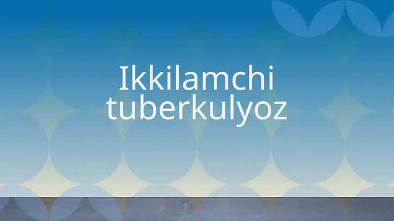 Ikkilamchi tuberkulyoz 1