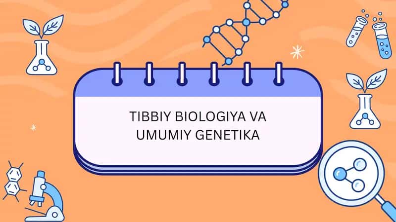 Tibbiy biology va umumiy genetika. 1