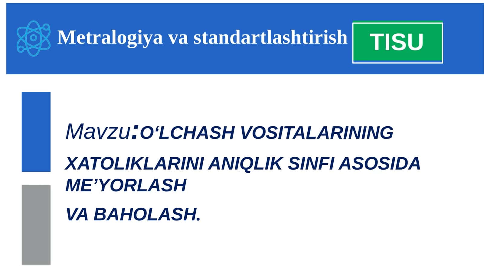 O‘LCHASHVOSITALARINING XATOLIKLARINI ANIQLIKSINFI ASOSIDA ME’YORLASH VA BAHOLASH 1
