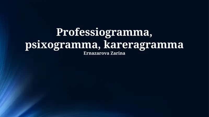 Kasbiyogramma, Psixogramma va Karyera Yo'li: Ta'riflar va Tuzish Usullari 1