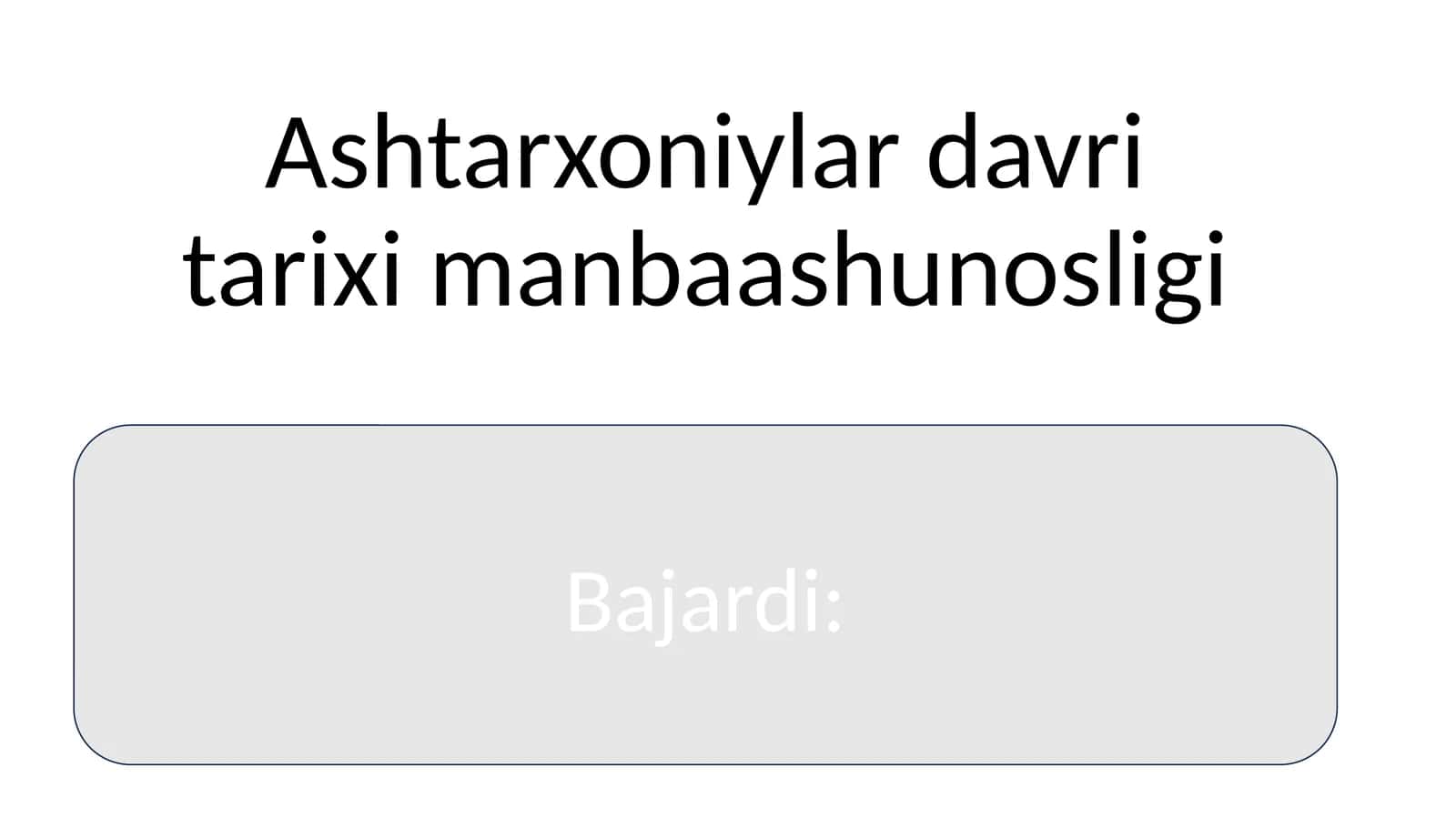 Ashtarxoniylar davri tarixi manbaashunosligi 1