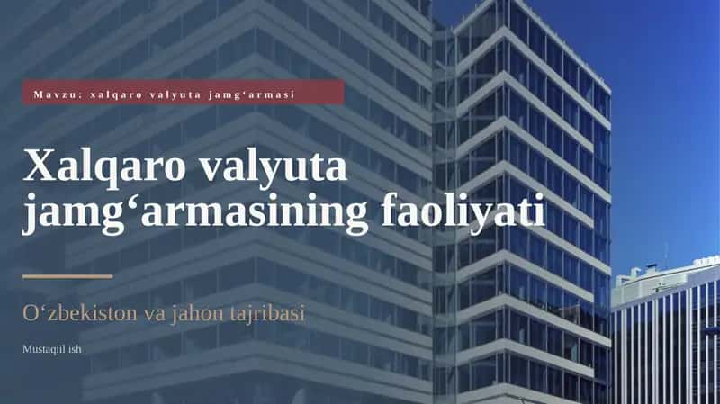 Xalqaro valyuta jamgʻarmasining faoliyati haqida 25 betdan iborat ajoyib uslubda qilingan taqdimot. javob beraman hech bir bot yoki sayt bunday qilib bera olmaydi. olganingizga achinmaysiz 1