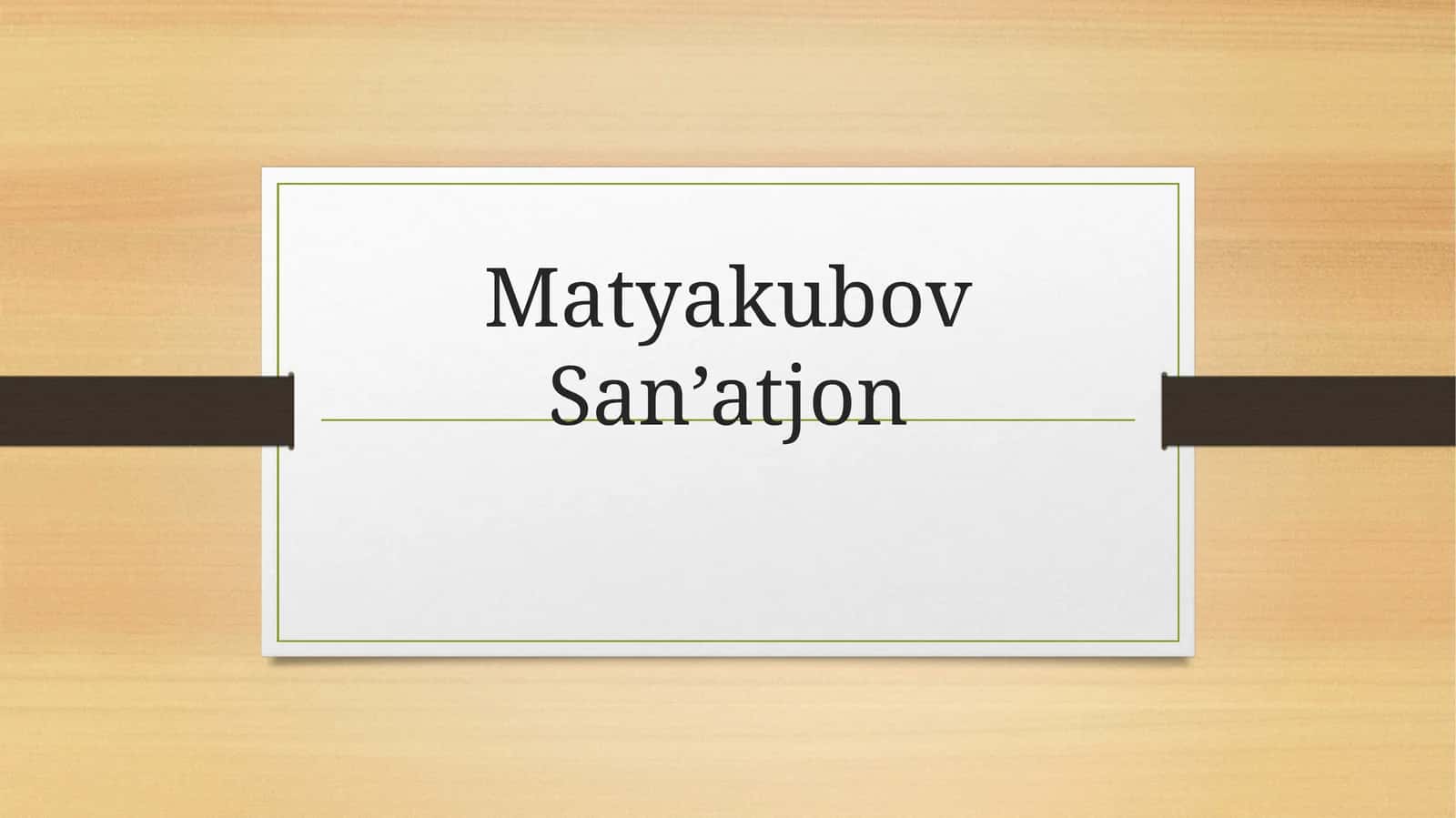 MatyakubovSan’atjon 1