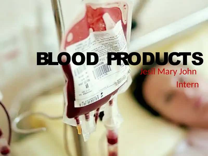 BLOOD PRODUCTS 1
