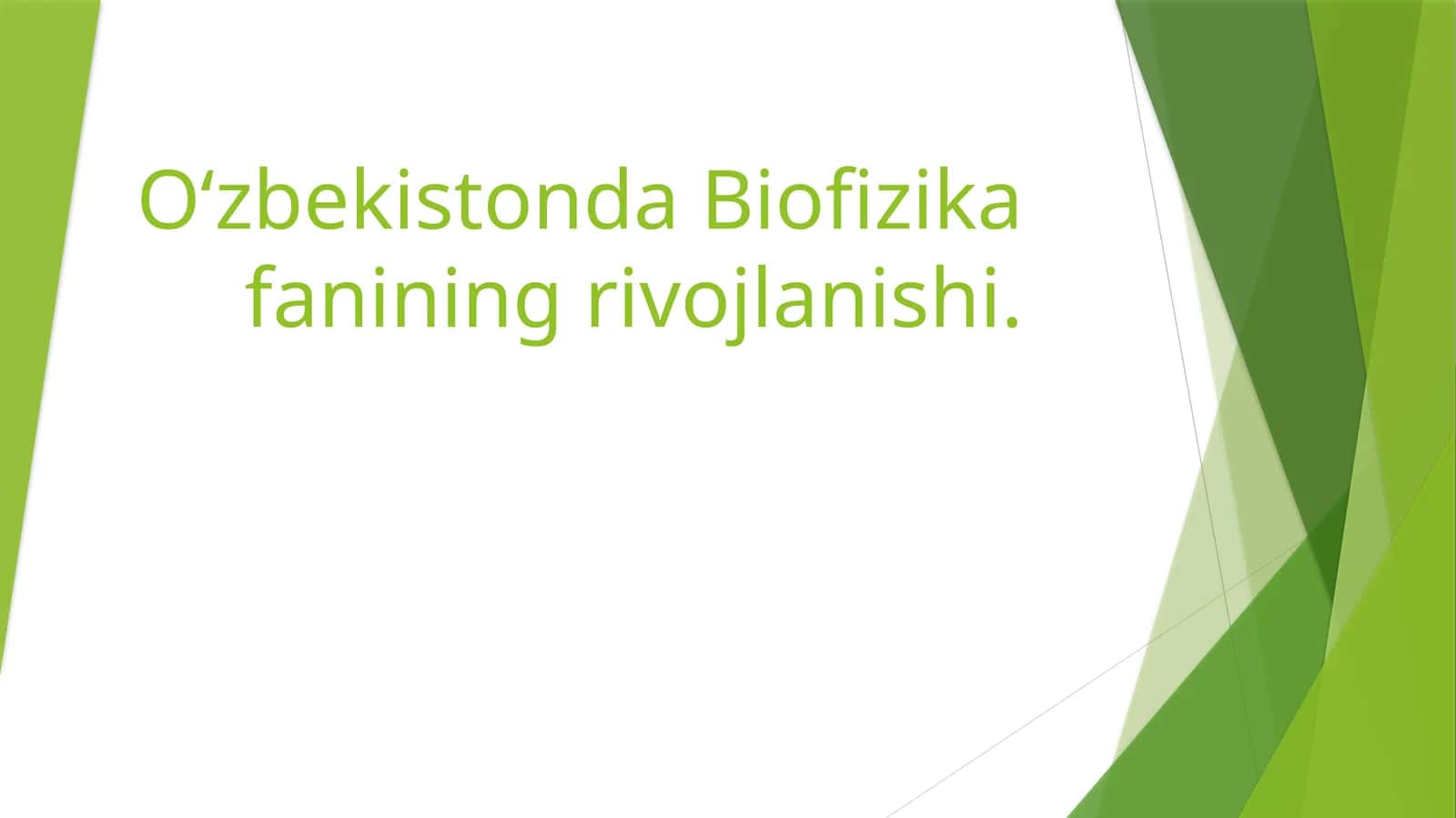 Oʻzbekistonda Biofizika fanining rivojlanishi 1