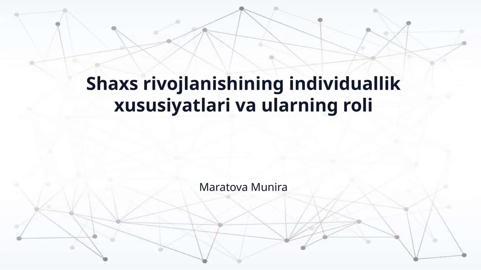 Shaxs rivojlanishining individuallik xususiyatlari va ularning roli 1