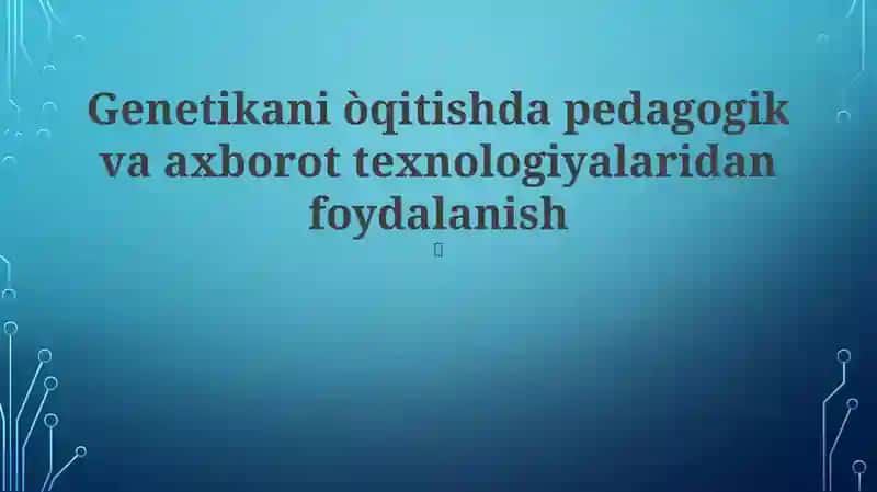 Genetika ta'limi kelajagi 1