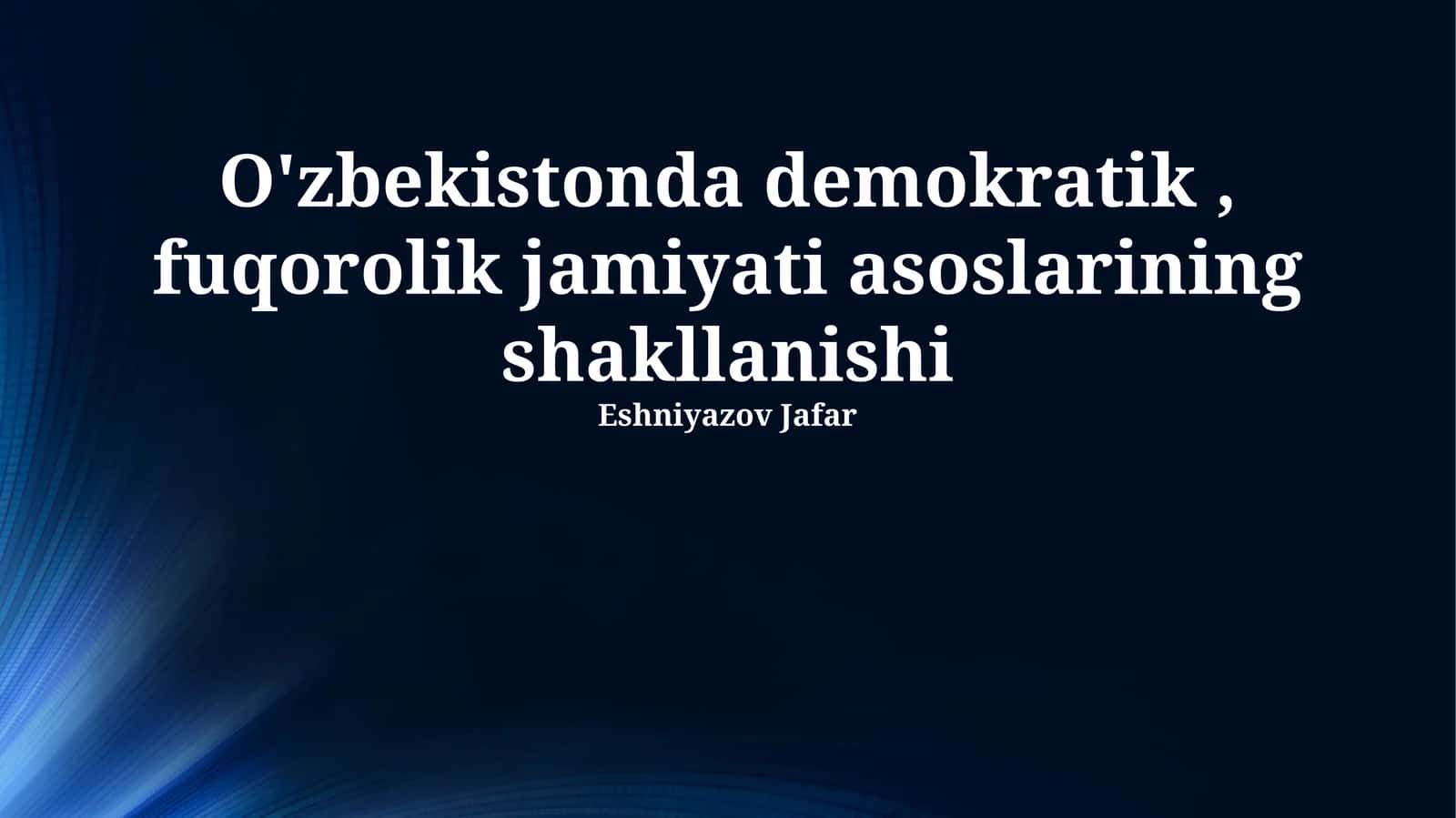 O'zbekistonda demokratik, fuqorolik jamiyati asoslarining shakllanishi 1
