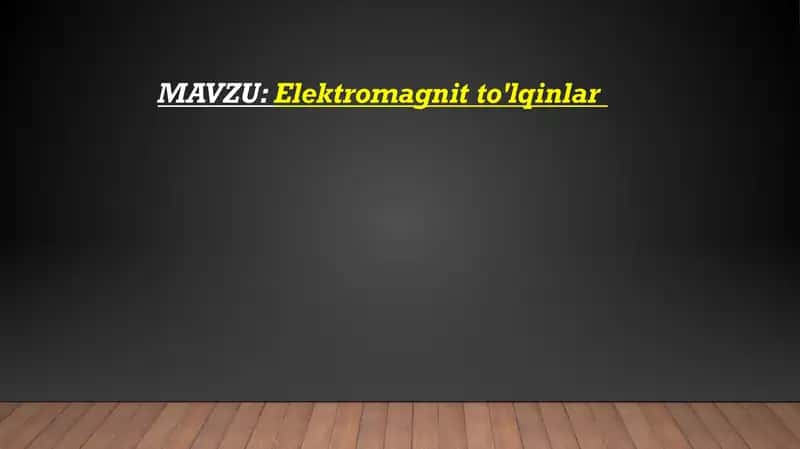 Elektromagnit to'lqinlar 1