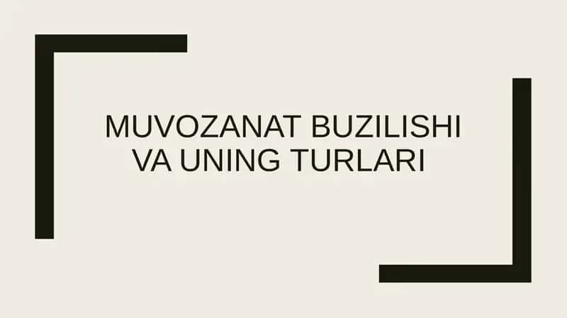 Muvozanat buzilishi va uning turlari 1