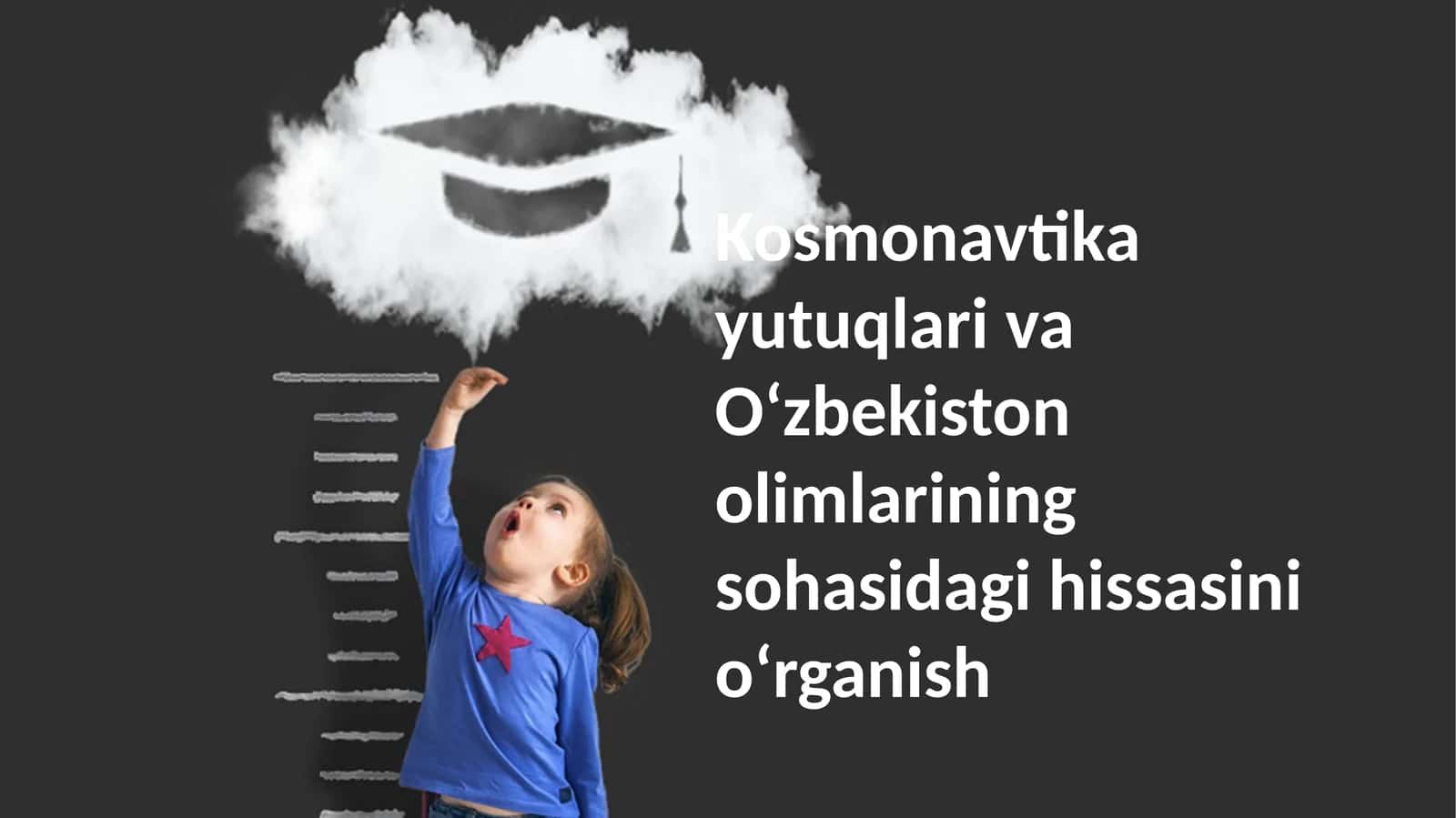 Kosmonavtika yutuqlari va Oʻzbekiston olimlari 1