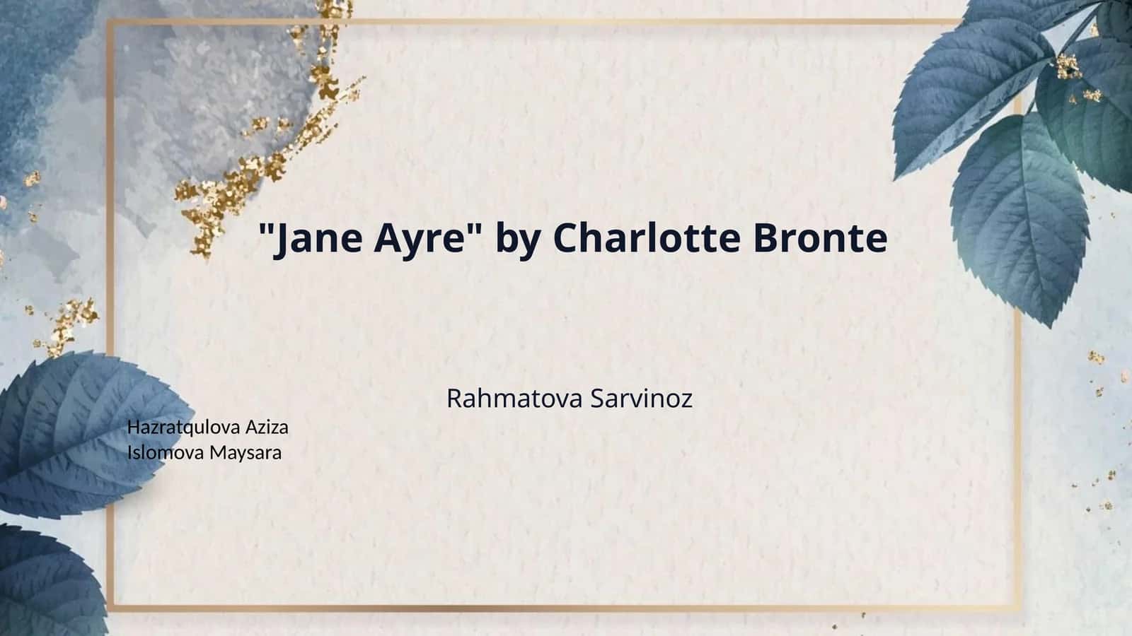 "Jane Ayre" by Charlotte Bronte 1