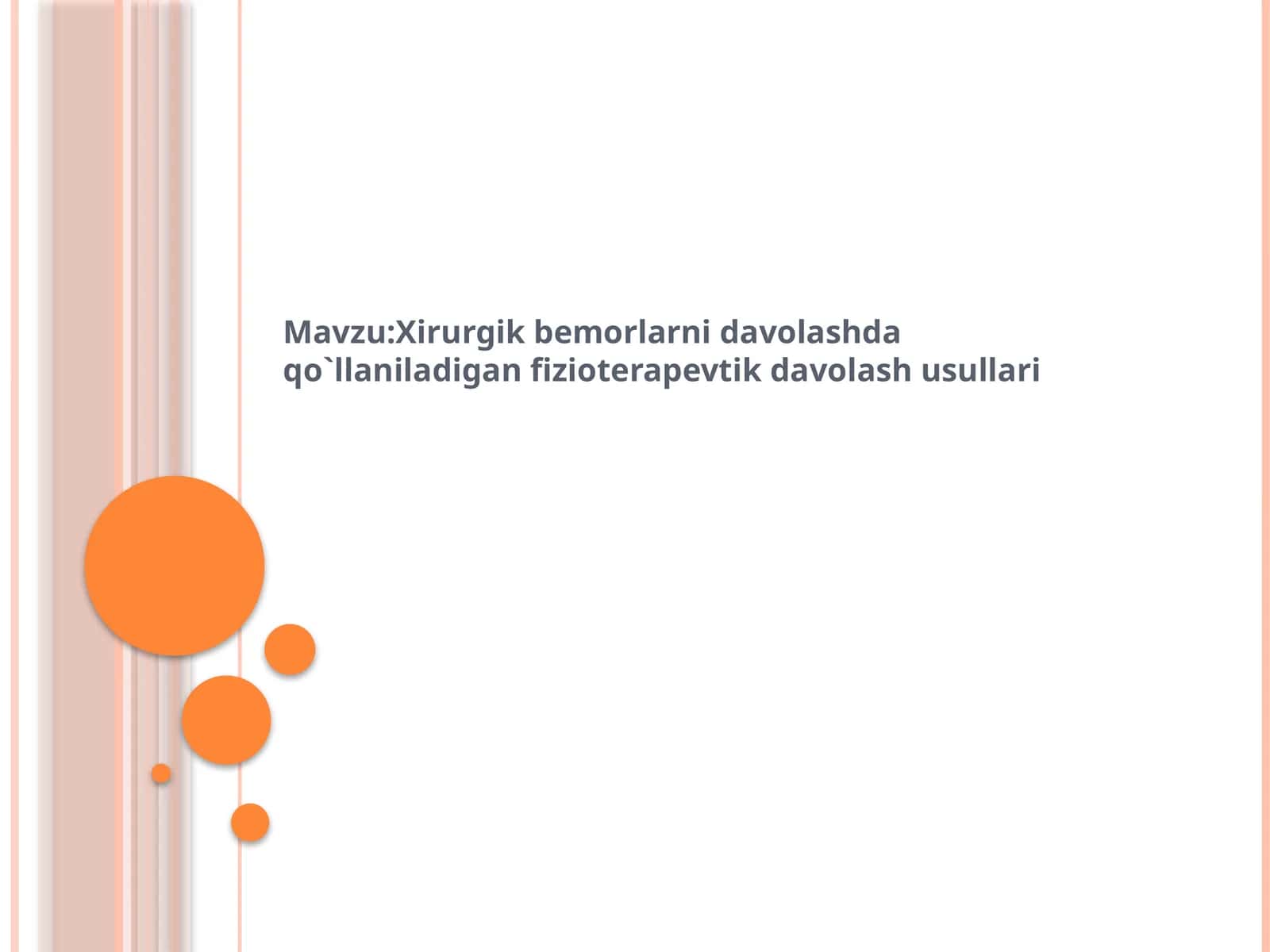 Xirurgik bemorlarni davolashda qo'llaniladigan fizioterapevtik davolash usullari 1