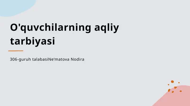 O'quvchilarning aqliy tarbiyasi 1