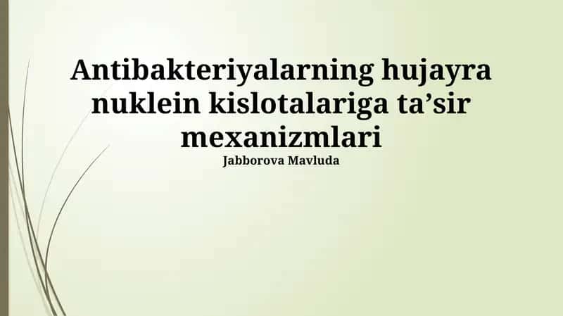 Antibakteriyalarning hujayra nuklein kislotalariga ta'sir mexanizmlari 1