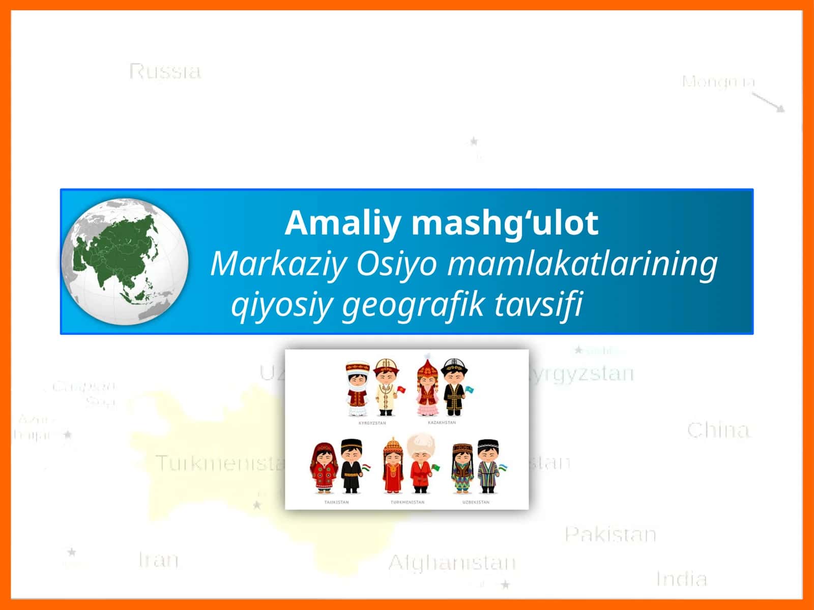 Amaliymashg‘ulotMarkaziyOsiyomamlakatlariningqiyosiygeografiktavsifi 1